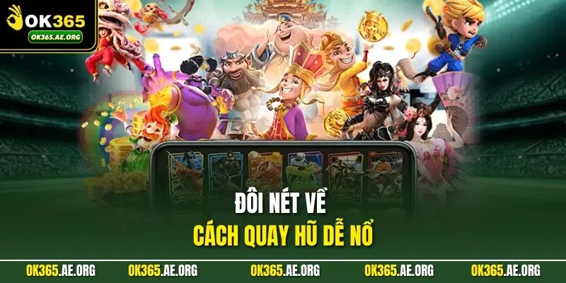 Đôi nét về cách quay hũ dễ nổ